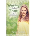 thumbnail image 1 of Waiting for Your Prince : A Message for the Young Lady in Waiting (Paperback), 1 of 2