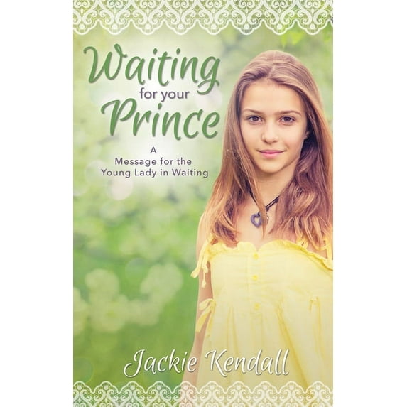 Waiting for Your Prince : A Message for the Young Lady in Waiting (Paperback)