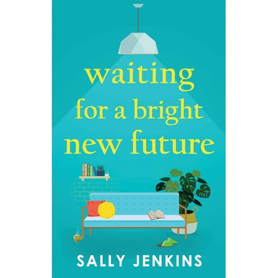 Waiting for a Bright New Future: A heartwarming and uplifting page-turner about second chances (Paperback)