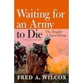 thumbnail image 1 of Pre-Owned Waiting for an Army to Die : The Tragedy of Agent Orange (Paperback), 1 of 1
