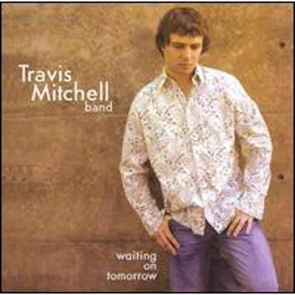 Waiting on Tomorrow (CD) by Travis Mitchell