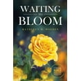 thumbnail image 1 of Waiting to Bloom, (Paperback), 1 of 1