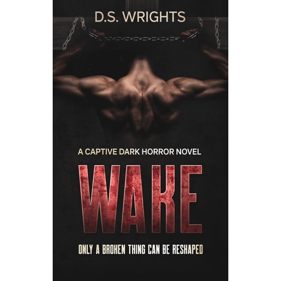 Wake: A Captive Dark Horror novel (Paperback)