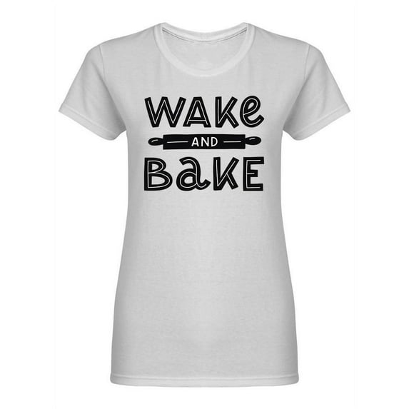 Wake And Bake Shaped T-Shirt Women -Image by Shutterstock, Female XX-Large