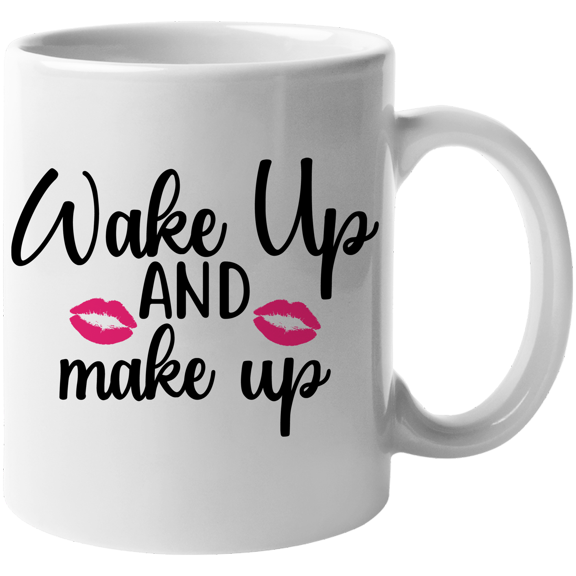 Wake up & Makeup with Pink Lipstick Marks Design - Beauty Themed Merch for Makeup Artist or Cosmetologist, Gift for Makeup Lovers & Beauticians, White Mug 11oz