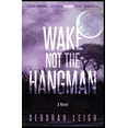 thumbnail image 1 of Wake Not the Hangman, (Paperback), 1 of 1