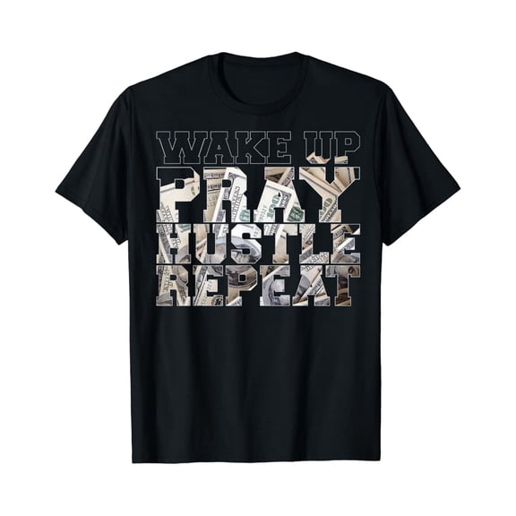 Wake Pray Hustle Repeat Entrepreneur Hip Hop Christian God T-Shirt Hustle Urban Gang Clothing Shirts