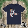 thumbnail image 1 of Wake. Pray. Transfer Day. IVF support Infertility Christian Unisex T-shirt, 1 of 7