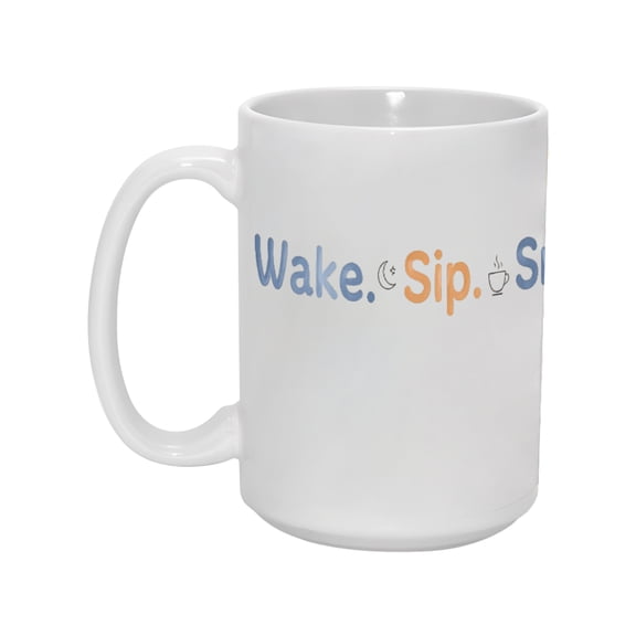 "Wake. Sip. Smile." 15oz Cheerful Ceramic Mug - Lively & Functional Drinkware for Home & Office