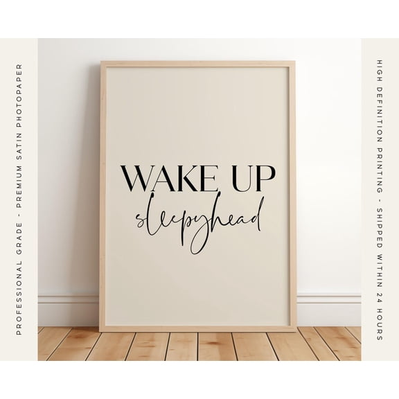 Wake Up Sleepy Head Bedroom Print Bedroom Quote Print Above Bed Wall Art Beige Wall Decor Neutral Bedroom Print Quotes And Phrases, Unframed Paper Print