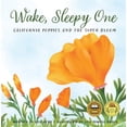 thumbnail image 1 of Wake, Sleepy One: California Poppies and the Super Bloom, (Hardcover), 1 of 2