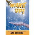 thumbnail image 1 of Wake UP!: Preparing for the End-Times Outpouring (Hardcover) by Neil Gilligan, 1 of 2