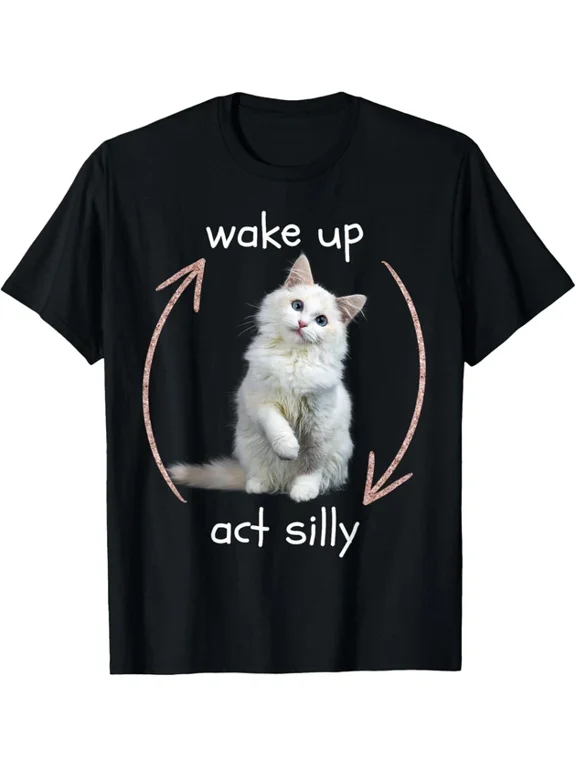 Wake Up Act Cat Phrase Suited To Casual Events And Everyday Wear T-Shirt, Size S-5XL