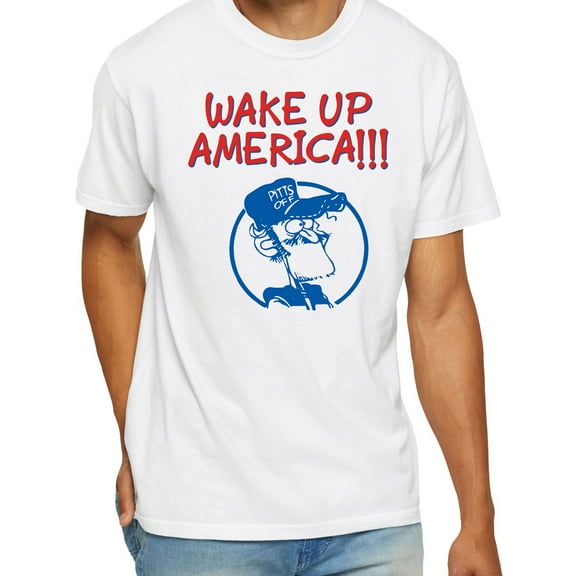 Wake Up America Earl Pitts Shirt