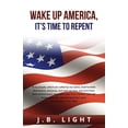 thumbnail image 1 of Wake Up America: It's Time to Repent, (Paperback), 1 of 1