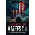thumbnail image 1 of Wake Up America!: Navigating the Perils of Modern Misinformation, (Paperback), 1 of 1