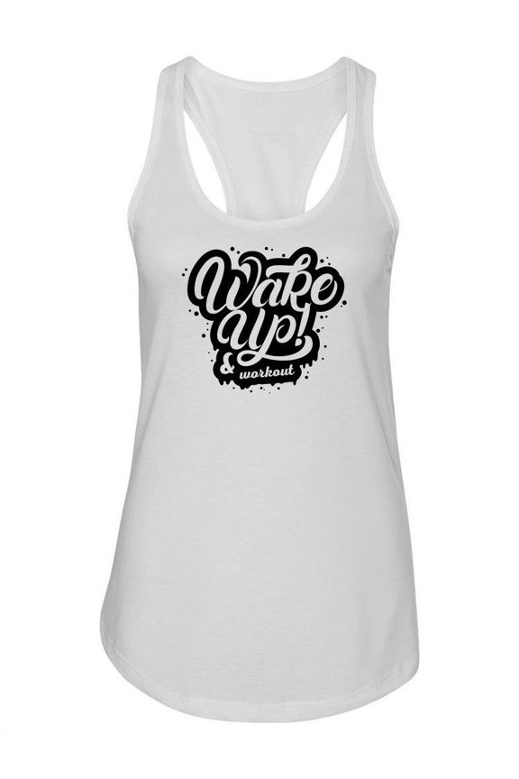 Wake Up! And Workout Tank Women -Image by Shutterstock, Female XX-Large