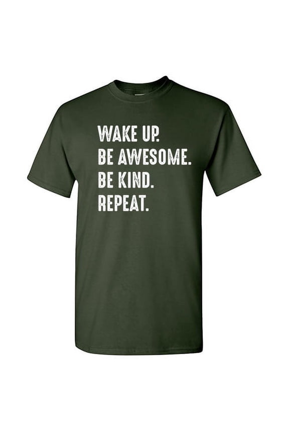 Wake Up Be Awesome Be Kind Repeat Novelty Humor Graphic Tees Men Christmas Gift Funny Sarcastic T Shirt