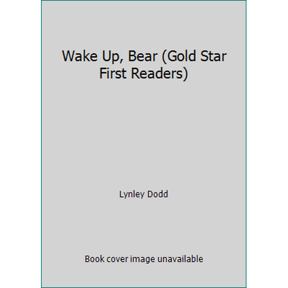 Pre-Owned Wake Up, Bear (Gold Star First Readers) (Hardcover) 0836811771 9780836811773
