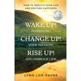 thumbnail image 1 of Wake Up! Change Up! Rise Up!: Practical Tools for Personal Transformation, (Paperback), 1 of 1