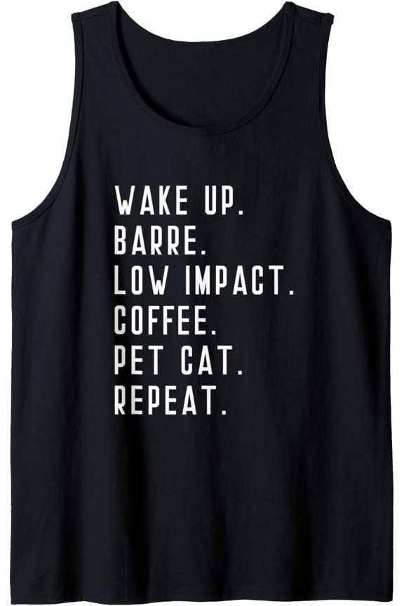 Wake Up Coffee Barre Pet Cat Repeat Sayings Tank Top Size S-3XL