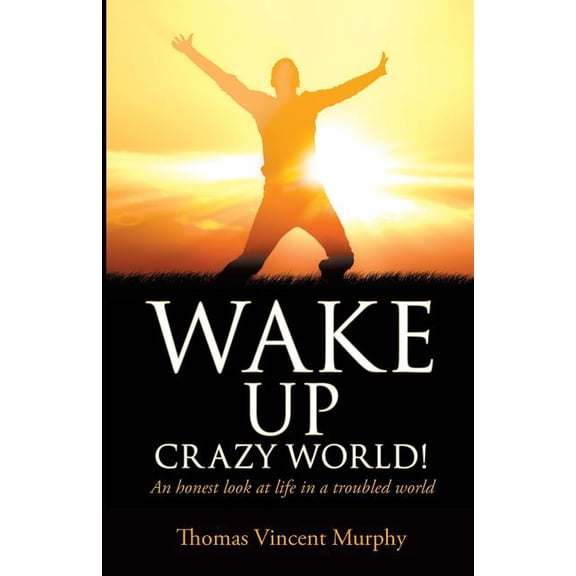Wake Up Crazy World!, (Paperback)