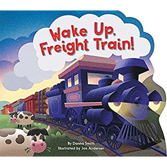 Pre-Owned Wake Up, Freight Train! (Board book) 1534492518 9781534492516