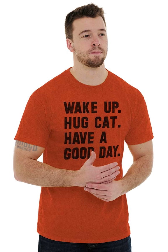 Wake Up Hug a Cat Have a Good Day Plus Size Crewneck Graphic Tee Shirt Brisco Brands 3X