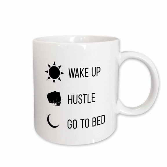 3drose, Wake Up Hustle Go to Bed, 11oz Mug