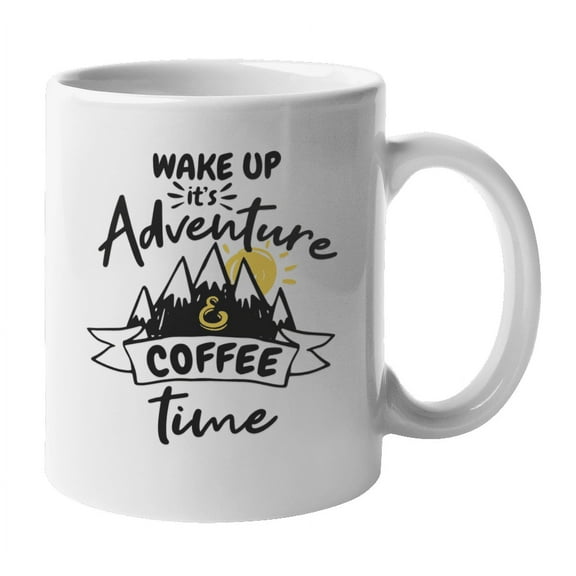 Wake Up It's Adventure Time Coffee & Tea Mug Cup for Hiker & Camper (11oz)