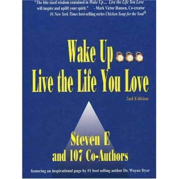 Pre-Owned Wake Up . . . Live the Life You Love: Seizing Your Success (Paperback) 0964470624 9780964470620