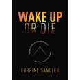 thumbnail image 1 of Wake Up or Die: Business Battles Are Won with Foresight, You Either Have It or You Don't, (Hardcover), 1 of 1