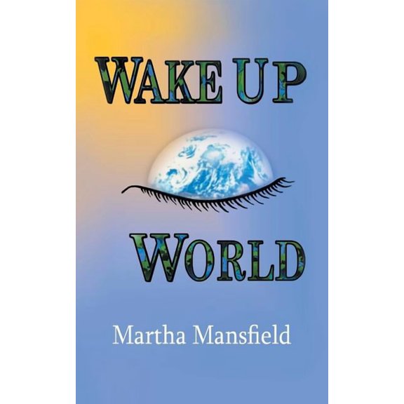 Wake Up World (Paperback)