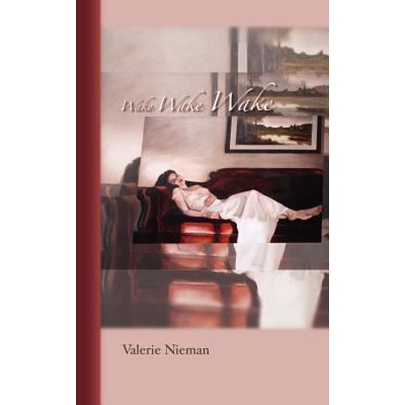 Wake Wake Wake (Paperback) by Valerie Nieman