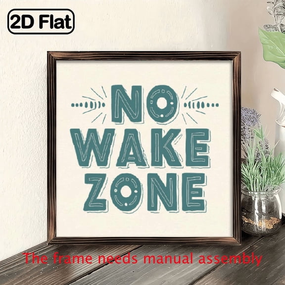 No Wake Zone Inspirational Quote Wooden Sign, 8x8 Inches - Rustic Farmhouse Decor for Home Office, Encouragement Gift for Family and Friends, Motivational Wall or Desk Decoration, Motivational Wall