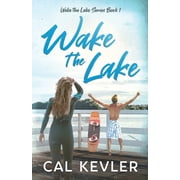 Wake the Lake Wake the Lake, Book 1, Paperback