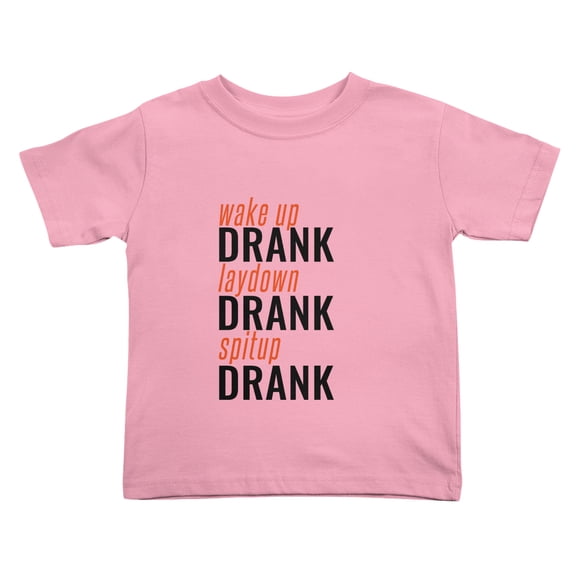 Wake up Drank Laydown Drank spitup Drank Funny Toddler T-Shirts for Boys Girls (Pink, Youth XL)