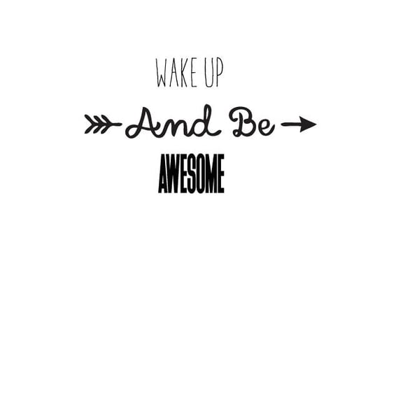 Wake up and Be awesome, (Paperback)