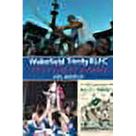 Wakefield Trinity: 50 Great Games