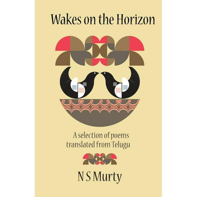 Wakes on the Horizon: A Selection of Poems Translated from Telugu (Paperback)