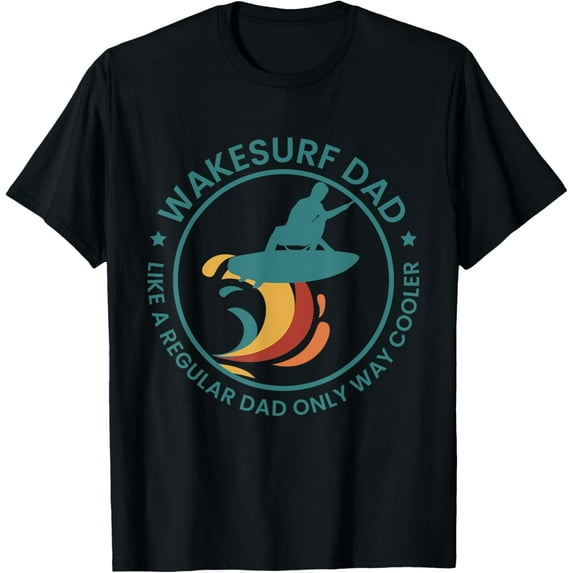 Wakesurf Dad Wakeboard Wakeboarding Wakeboarder Surfing T-Shirt