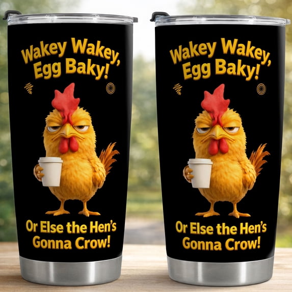 Wakey Wakey Egg Baky Funny Rooster 20oz Stainless Steel Insulated Tumbler - Leak-Proof Travel Coffee Cup, Farm Humor Chicken Themed Drinkware for Morning