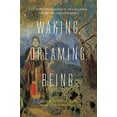 thumbnail image 1 of Pre-Owned Waking, Dreaming, Being: Self and Consciousness in Neuroscience, Meditation, and Philosophy (Paperback) 0231136951 9780231136952, 1 of 1