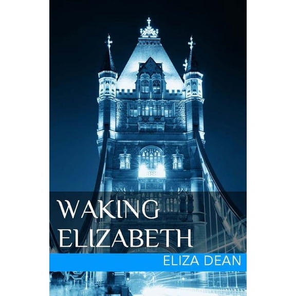 Waking Elizabeth