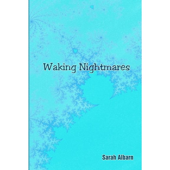 Waking Nightmares
