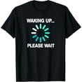 thumbnail image 1 of Waking Up Humor Night Owl PJ Men Women Humorous T-Shirt, 1 of 4