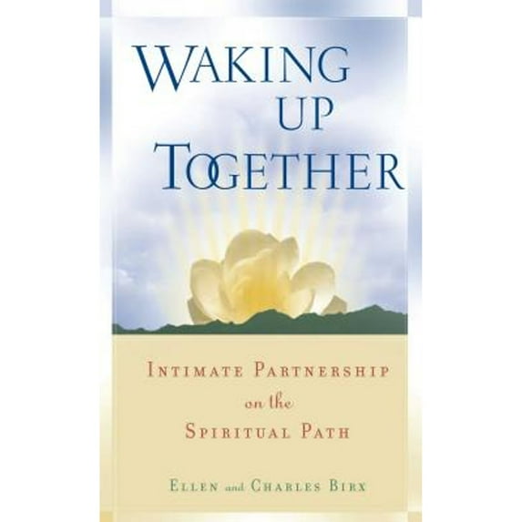 Pre-Owned Waking Up Together: Intimate Partnership on the Spiritual Path (Paperback) 0861713958 9780861713950