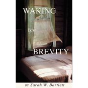 Waking to Brevity, Paperback