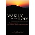 thumbnail image 1 of Pre-Owned Waking to the Holy (Paperback 9780827242982) by Lee Huckleberry, 1 of 1