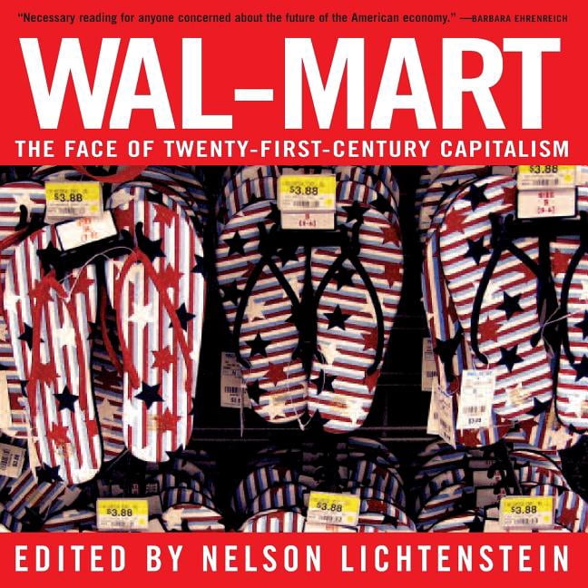 Wal Mart The Face Of Twenty First Century Capitalism Paperback